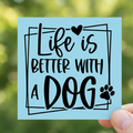 Life is Better With a Dog